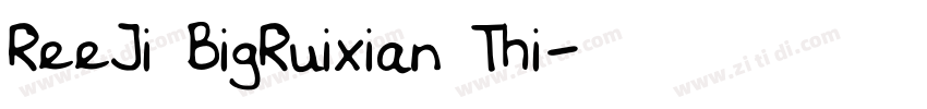 ReeJi BigRuixian Thi字体转换
